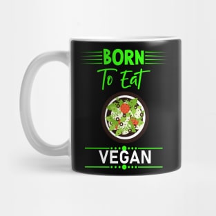 Born To Eat Vegan Mug